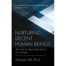 Nurturing Decent Human Beings: The Case for Moral Education in Our Schools