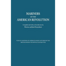 Mariners of the American Revolution. with an Appendix of American Ships Captured by the British During the Revolutionary War