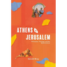 Athens and Jerusalem: Philosophy, Theology, and the Mind of Christ
