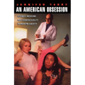 An American Obsession: Science, Medicine, and Homosexuality in Modern Society