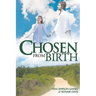 Chosen From Birth