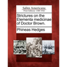 Strictures on the Elementa Medicinae of Doctor Brown.