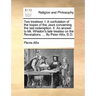 Two Treatises: I. a Confutation of the Hopes of the Jews Concerning the Last Redemption. II. an Answer to Mr. Whiston's Late Treatise