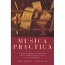 Musica Practica: The Social Practice of Western Music From Gregorian Chant to Postmodernism