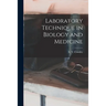 Laboratory Technique in Biology and Medicine