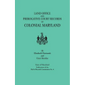 Land Office and Prerogative Court Records of Colonial Maryland. State of Maryland Publications of the Hall of Records Commission No. 4