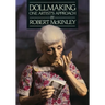 Dollmaking One Artist`s Approach