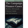 The Campaign Finance Cases: Buckley, McConnell, Citizens United, and McCutcheon