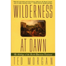 Wilderness at Dawn: The Settling of the North American Continent