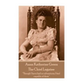 Anna Katherine Green - The Chief Legatee: "Though I have had no adventures, I feel capable of them"