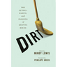 Dirt: The Quirks, Habits, and Passions of Keeping House