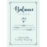 Balance is Bunk: 14 Simple, Soulful Techniques to Redefine the Elusive B-Word and Embrace this Crazy, Beautiful Life