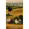 From Bangkok To The Palouse