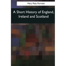 A Short History of England, Ireland and Scotland