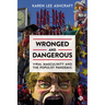 Wronged and Dangerous: Viral Masculinity and the Populist Pandemic