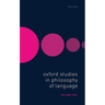Oxford Studies in Philosophy of Language Volume 2