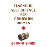 Financial Self Defence for Canadian Women