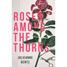 Roses Among the Thorns