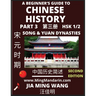 A Beginner's Guide to Chinese History (Part 3) - Self-learn Mandarin Chinese Language and Culture, Easy Lessons, Vocabulary, Words, Phrases, Idioms, P