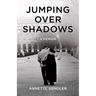 Jumping Over Shadows: A Memoir
