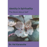 Identity in Spirituality: The Book About Self
