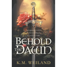 Behold the Dawn