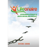 Lifeonaire: An Uncommon Approach to Wealth, Success, and Prosperity