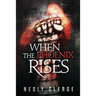 When The Phoenix Rises