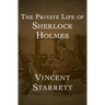 The Private Life of Sherlock Holmes