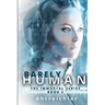Barely Human