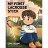 My First Lacrosse Stick