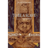 To Be a Slave