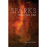 Sparks from the Fire