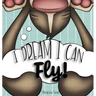 I Dream Can Fly!