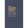 The Attorney General's Lawyer: Inside the Meese Justice Department