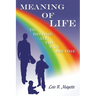 Meaning of Life: To Become All You Can Become