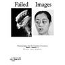 Failed Images: Photography and Its Counter-Practices
