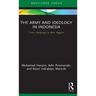 The Army and Ideology in Indonesia: From Dwifungsi to Bela Negara