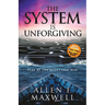 The System Is Unforgiving: Play by the Rules and Win