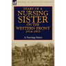 Diary of a Nursing Sister on the Western Front 1914-1915