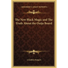 The New Black Magic and The Truth About the Ouija Board