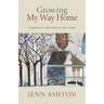 Growing My Way Home: Stories of Resilience and Care