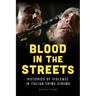 Blood in the Streets: Histories of Violence in Italian Crime Cinema