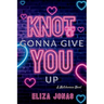 Knot Gonna Give You Up
