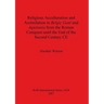 Religious Acculturation and Assimilation in Belgic Gaul and Aquitania from the Roman Conquest until the End of the Second Century CE