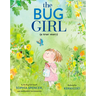The Bug Girl: A True Story