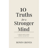10 Truths for a Stronger Mind