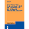 The Development of the Concept of Smell in American English: A Usage-Based View of Near-Synonymy