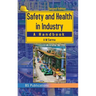 Safety and Health in Industry.