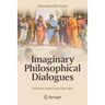 Imaginary Philosophical Dialogues: Between Sages Down the Ages